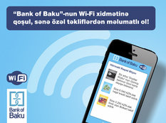&quot;Bank of Baku&quot;-nun Wi-Fi xidmətinə qoşul, sənə özəl təkliflərdən məlumatlı ol!