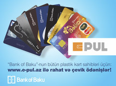 &quot;Bank of Baku&quot;-nun bütün plastik kart sahibləri üçün: www.e-pul.az ilə rahat və çevik ödənişlər!